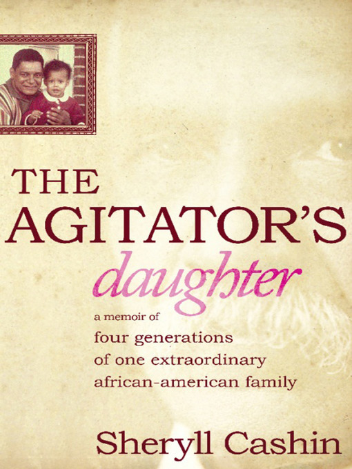 Title details for The Agitator's Daughter by Sheryll Cashin - Available